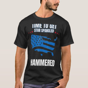 Time To Get Star Spangled Hammered Celebratory Jul T-Shirt