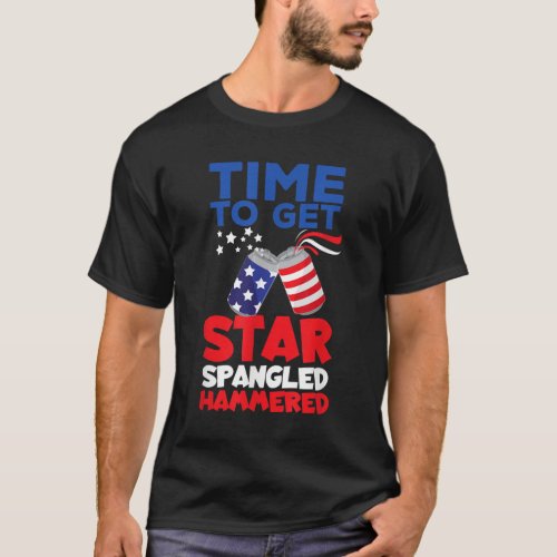 Time To Get Star Spangled Hammered Shirt America B