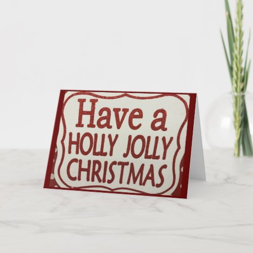 TIME TO GET YOUR JOLLY ON FRIENDSFAMILY CARD