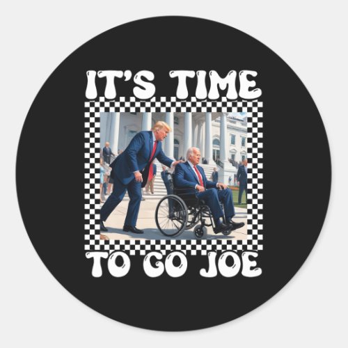 Time To Go Joe Funny Wheelchair Tee  Classic Round Sticker