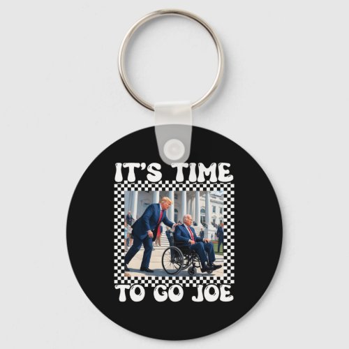 Time To Go Joe Shirt _ Funny Election 2024 Vote Tr Keychain