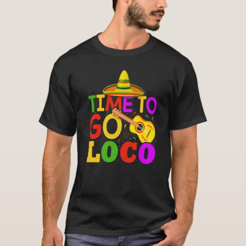Time To Go Loco Cinco De Mayo Guitar T_Shirt