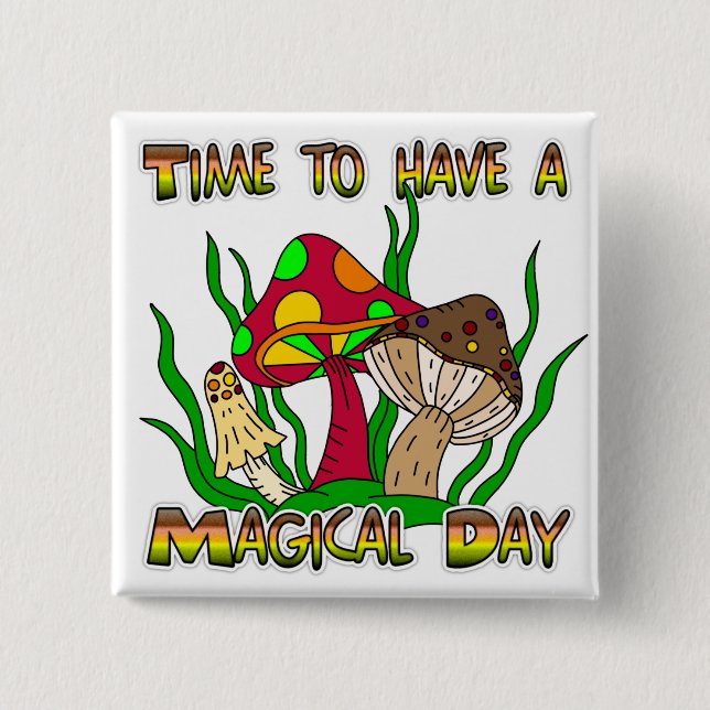 Time to have a Magical Day  Button (Front)