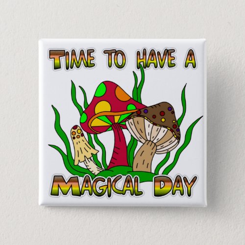 Time to have a Magical Day  Button