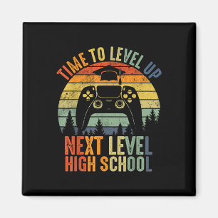 Time To Level Up Middle School High School Graduat Magnet