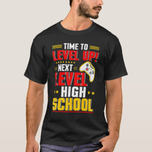 Time To Level Up Next High School Graduation Game T-Shirt
