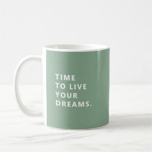 Time To Live Your Dreams Sage Fun Retirement Mug