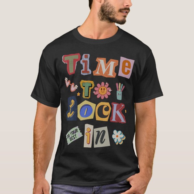 Time To Lock In Don't Stress Teachers Test T-Shirt (Front)