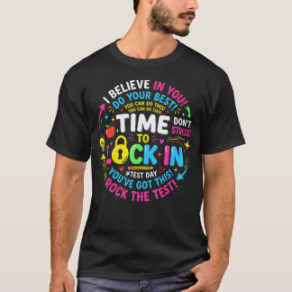 Time To Lock In Test Day State Testing Day T-Shirt