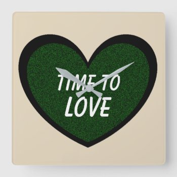 Time To Love Cute Dark Green Glitter Heart Square Wall Clock by HappyGabby at Zazzle