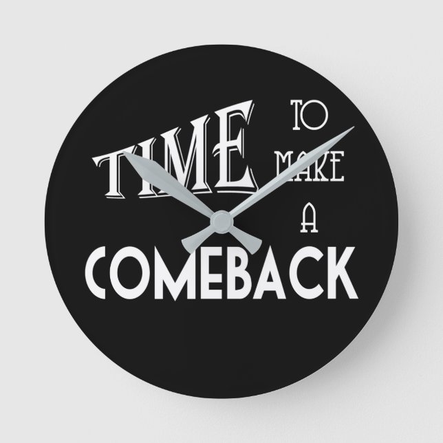 Time to Make a Comeback Wall Clock (Front)