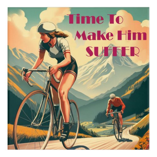 Time To Make Him Suffer Cycling Acrylic Print