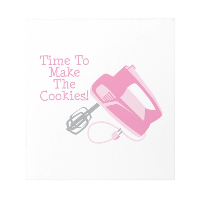 Time To Make The Cookies! Notepad (Front)