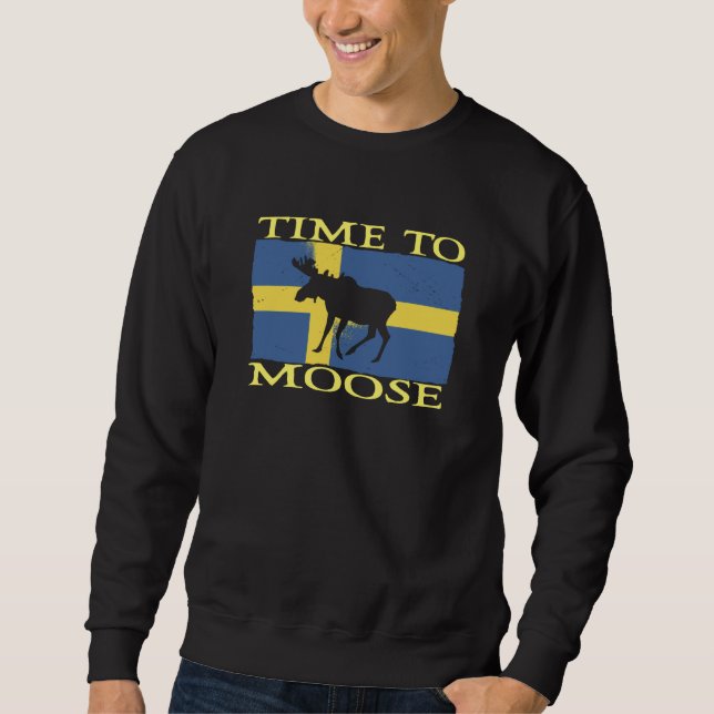 Time To Moose Scandinavia Souvenir Sweden Flag Moo Sweatshirt (Front)
