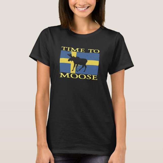 Time To Moose Scandinavia Souvenir Sweden Flag Moo T-Shirt (Front)