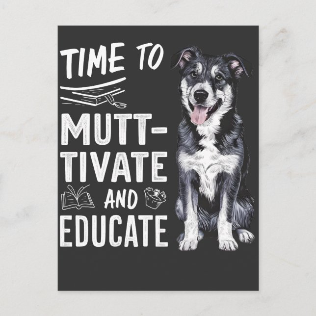 Time to Muttivate And Educate Back to School Teach Invitation Postcard (Front)
