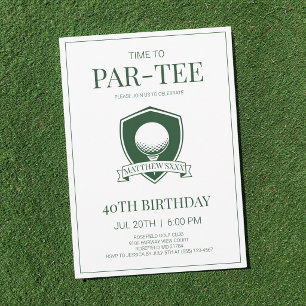 Time to Par-Tee Green Golf 40th Birthday Party Invitation