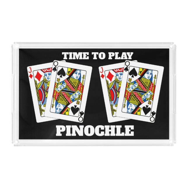 Time to Play Pinochle   Acrylic Tray (Front)