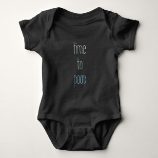 Time to Poop Funny Baby Bodysuit