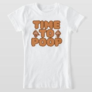 Time To Poop Funny T-Shirt