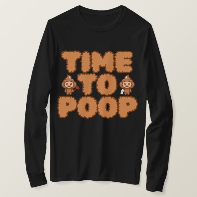 Time To Poop Funny T-Shirt (Design Front)