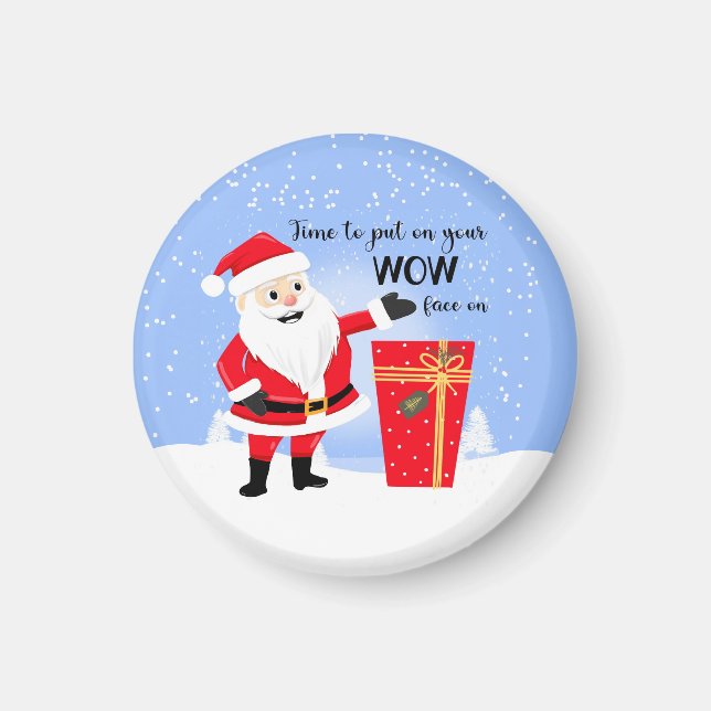 time to puton your wow face o Merry christmas Card Magnet (Front)