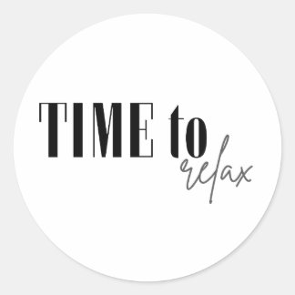 Time to relax classic round sticker