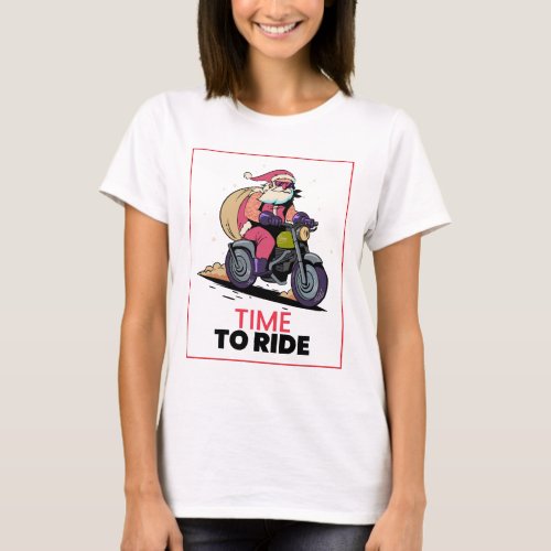 TIME TO RIDE T_Shirt