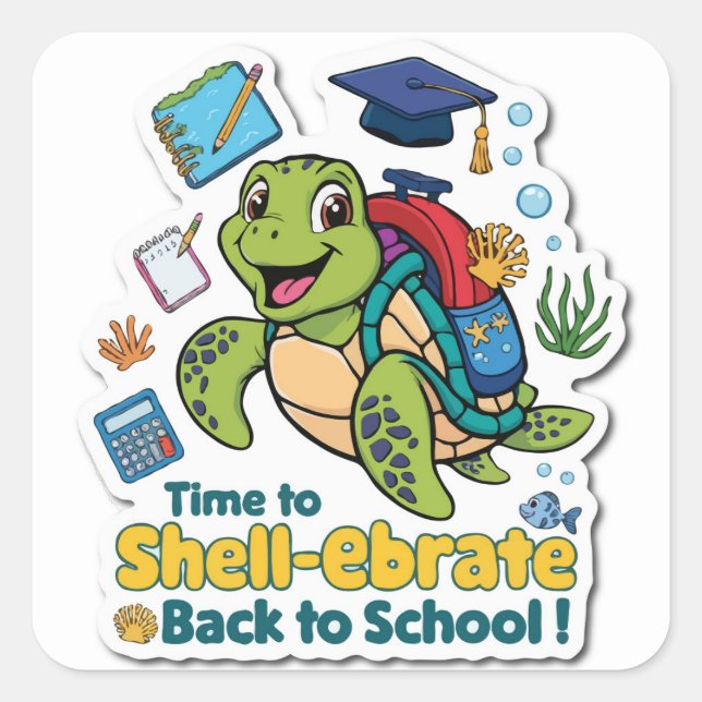Time to Shell-ebrate Back-to-School Turtle Funny Square Sticker (Front)