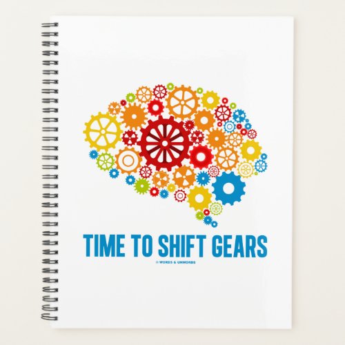 Time To Shift Gears Psyche Mechanical Gears Brain Planner