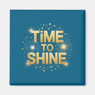 Time To Shine Motivational Sparkle Design With Sta Magnet