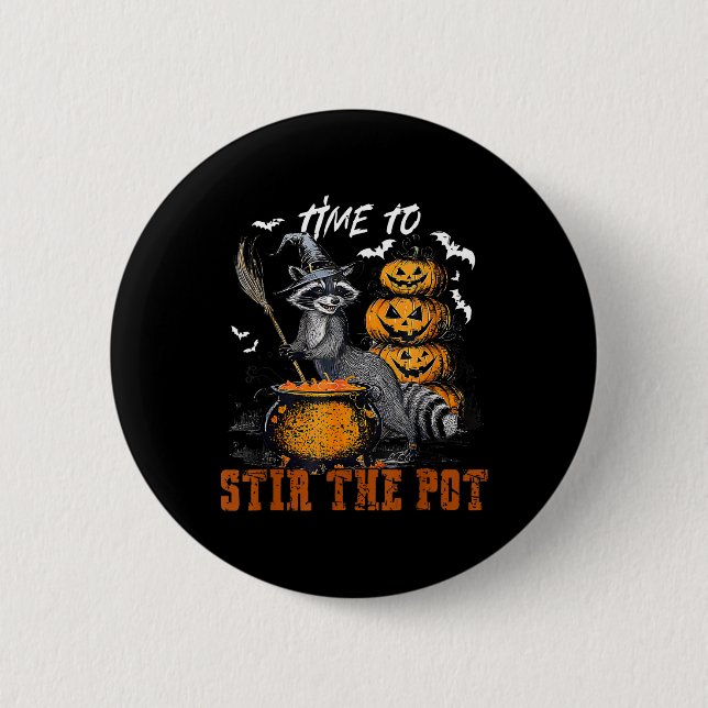 Time To Stir The Pot Funny Raccoon Witch Halloween Button (Front)