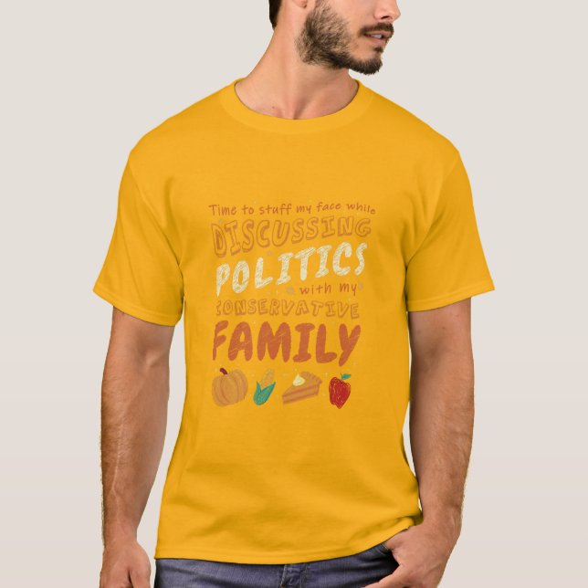Time To Stuff My Face While Discussing Politics  T-Shirt (Front)