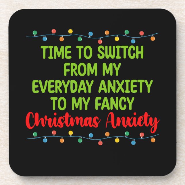Time To Switch From My Everyday Anxiety To My Fanc Beverage Coaster (Front)