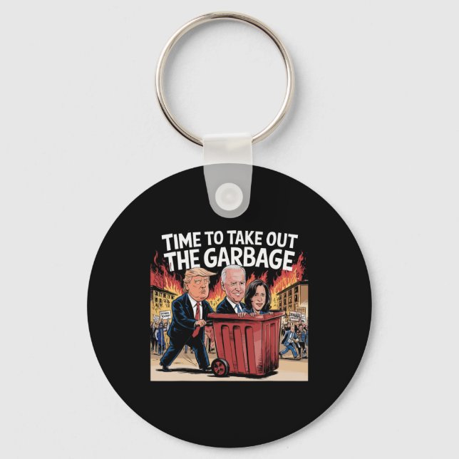 Time To Take Out The Garbage Kamala Trump Supporte Keychain (Front)