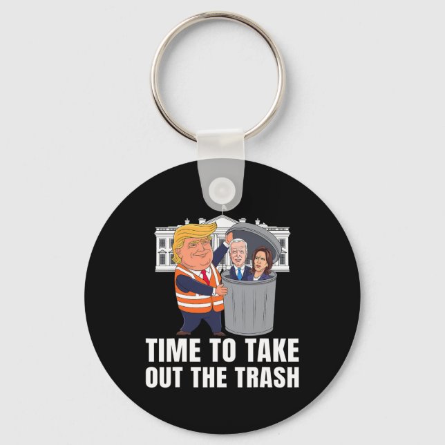 Time To Take Out The Trash Funny Trump  Keychain (Front)