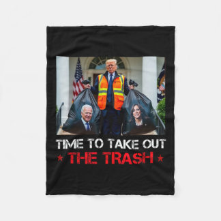 Time To Take Out The Trash Trump Garbage Man  Fleece Blanket