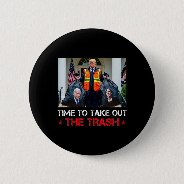 Time To Take Out The Trash Trump Garbyge Man  Button (Front)