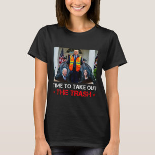 Time To Take Out The Trash Trump Garbyge Man T-Shirt