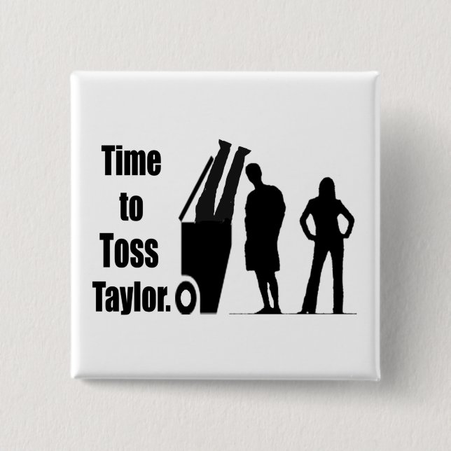Time to Toss Taylor Button (Front)