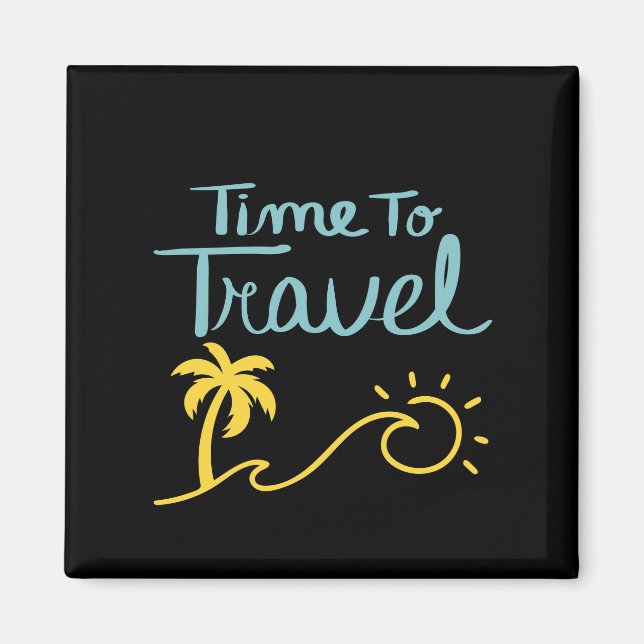 Time to Travel Magnet (Front)