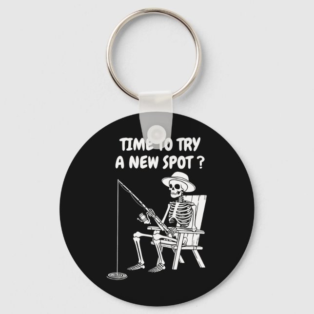 Time To Try A New Spot Funny Fishing 1  Keychain (Front)