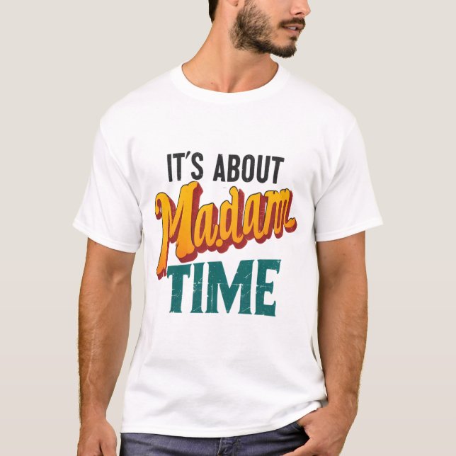 Time to Vote for Mrs. Kamala, Democrat, President  T-Shirt (Front)