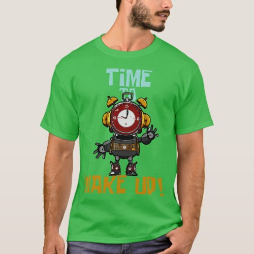 Time To Wake Up Funny Surreal Steampunk Alarm Cloc T_Shirt