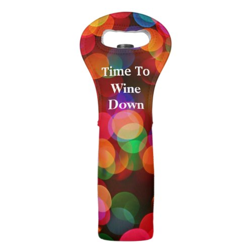 Time To Wine Down Add YOUR TEXT Wine Tote