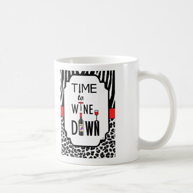 Time to Wine Down Coffee Mug (Right)