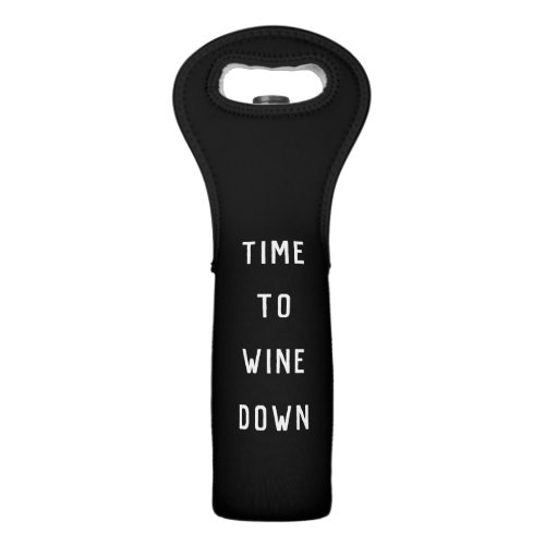 Time to Wine Down Wine Bag