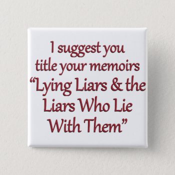 Time To Write Your Memoirs (sq) Pinback Button by egogenius at Zazzle
