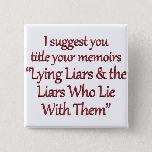 Time to write your memoirs sq pinback button