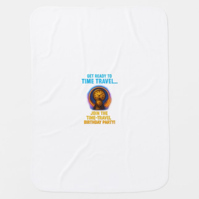 Time Travel Birthday Party T-Shirt Baby Blanket (Front)